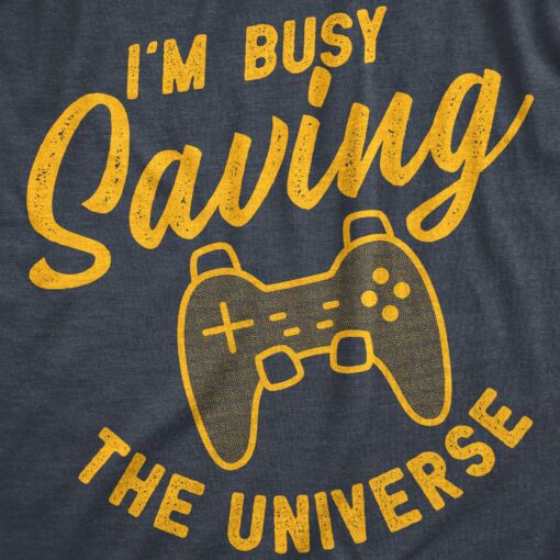 Mens I’m Busy Saving The Universe Tshirt Funny Video Game Controller Graphic Novelty Tee