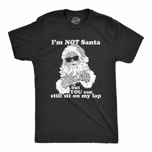 Mens I’m Not Santa But You Can Still Sit On My Lap Tshirt Funny Christmas Party Tee