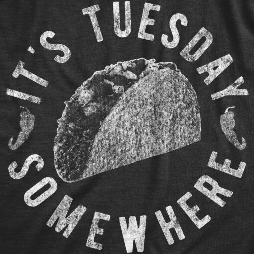 Mens It’s Tuesday Somewhere Tshirt Funny Taco Tuesday Mexican Food Graphic Tee