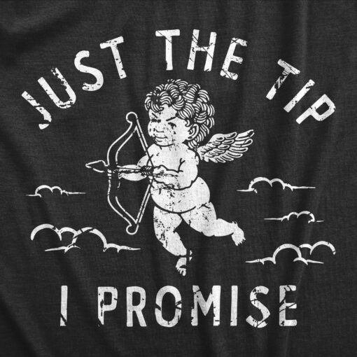 Mens Just The Tip I Promise T Shirt Funny Valentines Day Cupids Arrow Tee For Guys