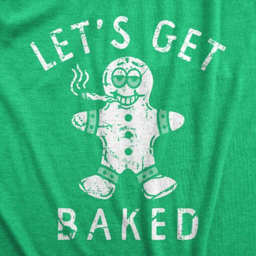 Mens Lets Get Baked T Shirt Funny Xmas Gingerbread 420 Weed Joint Tee For Guys