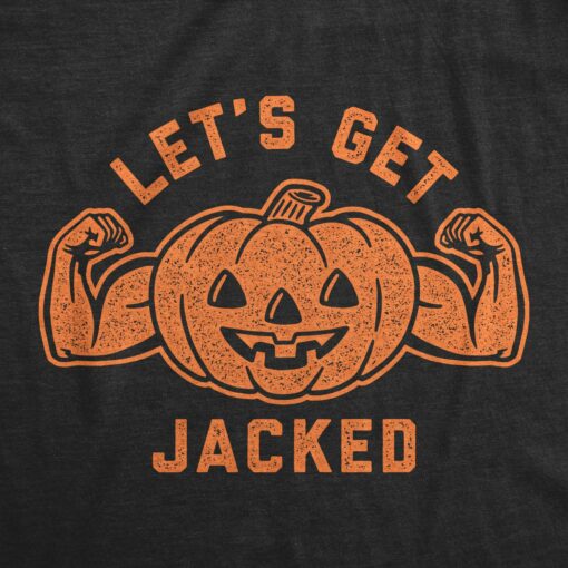 Mens Let’s Get Jacked Tshirt Funny Halloween Pumpkin Jack-o-lantern Graphic Tee