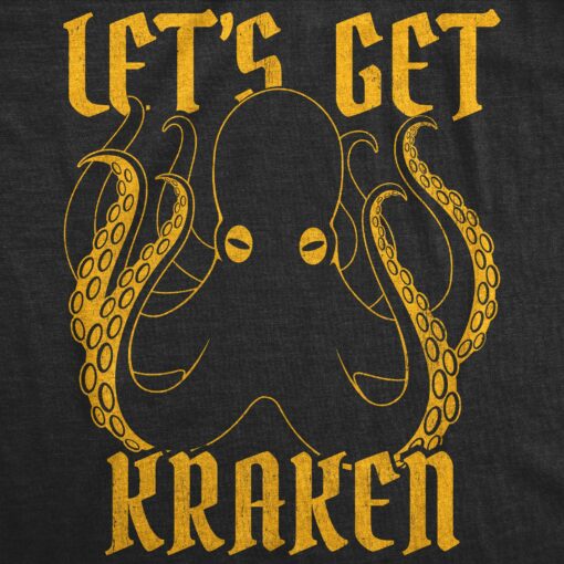 Mens Let’s Get Kraken Tshirt Funny Mythical Octopus Novelty Graphic Tee