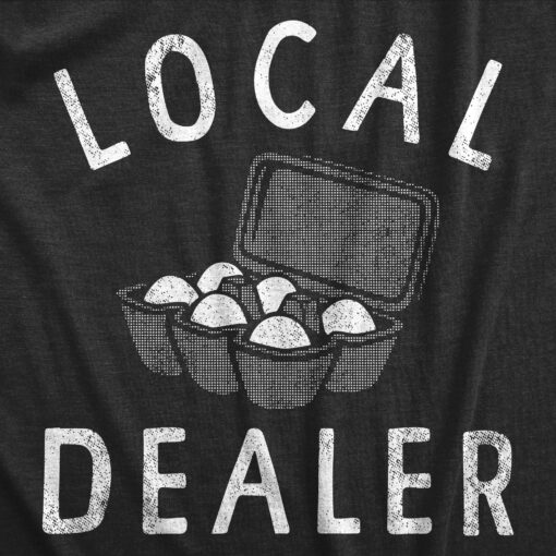 Mens Local Egg Dealer T Shirt Funny Easter Sunday Eggs Joke Tee For Guys