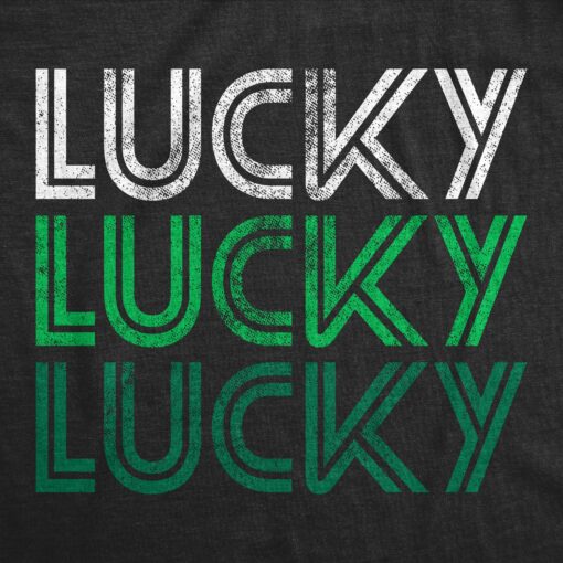 Mens Lucky Lucky Lucky Tshirt Funny Saint Patrick’s Day Parade Luck Graphic Novelty Tee For Guys