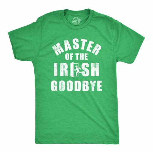 Mens Master Of The Irish Goodbye T Shirt Funny Ditching Leaving Joke Tee For Guys