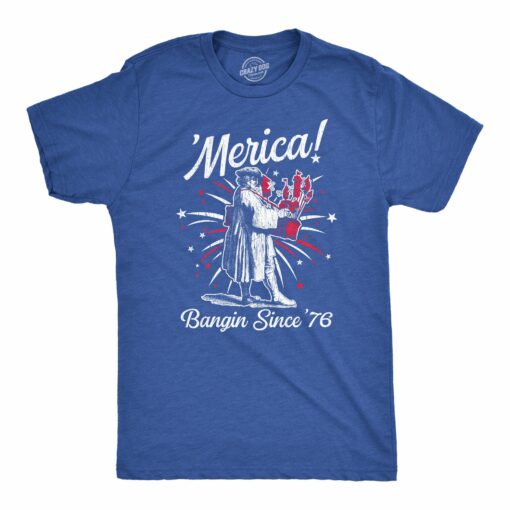 Mens Merica Banging Since 76 T Shirt Funny Fourth Of July American Fireworks Tee For Guys