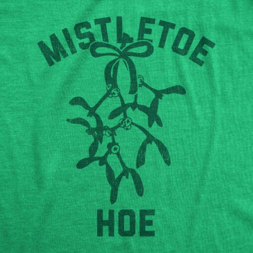 Mens Mistletoe Hoe T Shirt Funny Offensive Xmas Kiss Lovers Tee For Guys