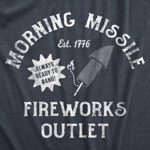 Mens Morning Missle Fireworks Outlet T Shirt Funny Fourth Of July Firecracker Sex Joke Tee For Guys