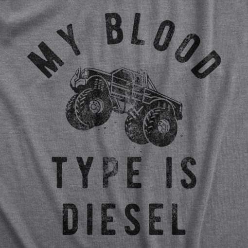 Mens My Blood Type Is Diesel T Shirt Funny Sarcastic Lifted Truck Tee For Guys