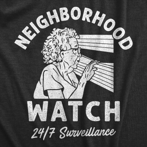 Mens Neighborhood Watch T Shirt Funny Elderly Lookout Surveillance Joke Tee For Guys