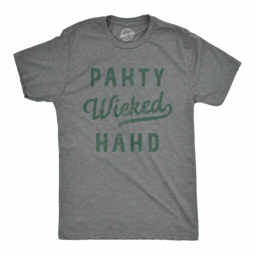 Mens Pahty Wicked Hahd T Shirt Funny Sarcastic Party Hard Accent Text Novelty Tee For Guys