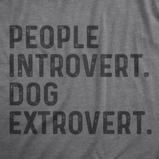 Mens People Introvert Dog Extrovert T Shirt Funny Introverted Puppy Pet Lover Tee For Guys