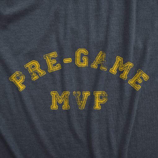 Mens Pre Game MVP T Shirt Funny Sarcastic Drinking Partying Joke Graphic Tee For Guys
