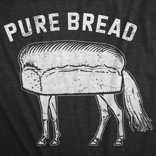 Mens Pure Bread T Shirt Funny Horse Loaf Joke Tee For Guys