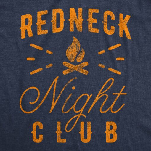 Mens Redneck Nightclub Tshirt Funny Campfire Bon Fire Graphic Novelty Tee