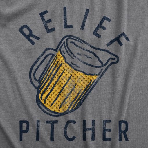 Mens Relief Pitcher T Shirt Funny Sarcastic Beer Lovers Drinking Joke Novelty Tee For Guys