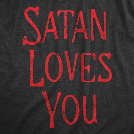Mens Satan Loves You T Shirt Funny Devil Worship Anti Christ Joke Tee For Guys