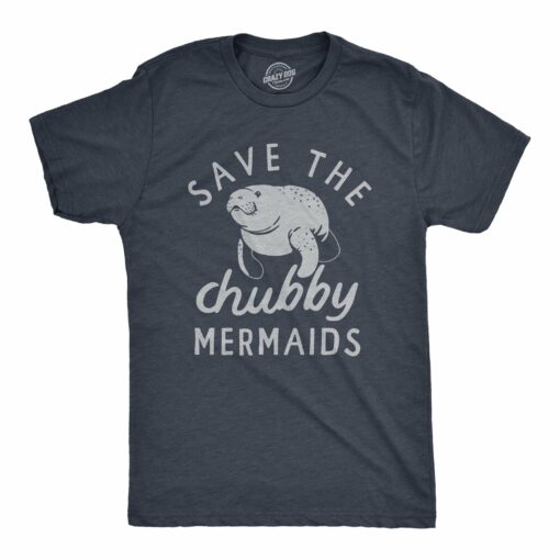 Mens Save The Chubby Mermaids T Shirt Funny Cute Manitee Preservation Tee For Guys