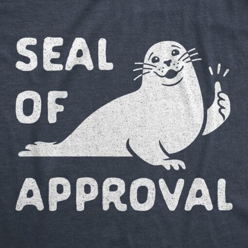 Mens Seal Of Approval Tshirt Funny Pun Graphic Novelty Sea Animal Graphic Tee