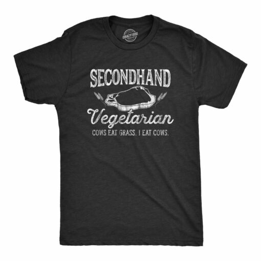 Mens Secondhand Vegetarian Cows Eat Grass I Eat Cows Tshirt Funny Plant-Based Tee