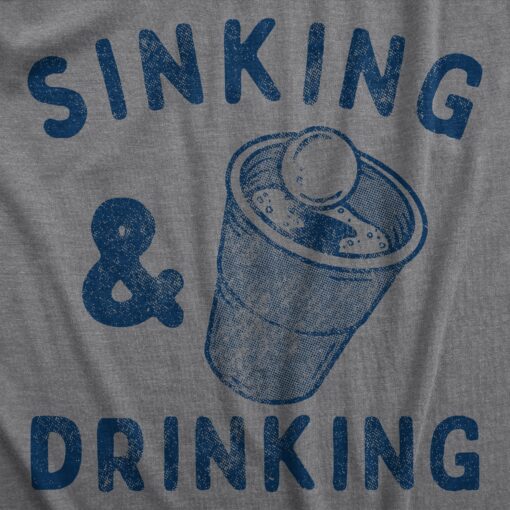Mens Sinking And Drinking T Shirt Funny Drunk Partying Pong Game Tee For Guys
