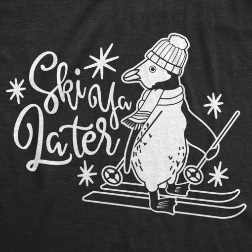 Mens Ski Ya Later T shirt Funny Penguin Skiing Tee Christmas Party Top For Guys