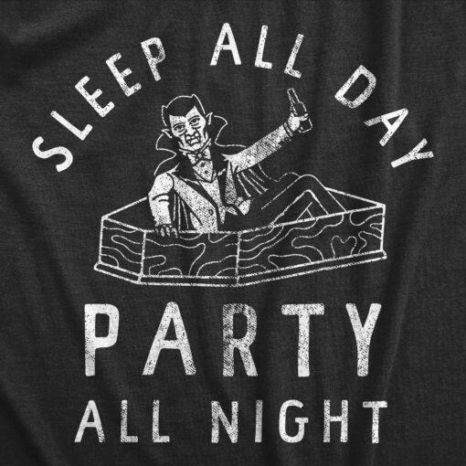 Mens Sleep All Day Party All Night T Shirt Funny Halloween Vampire Partying Tee For Guys