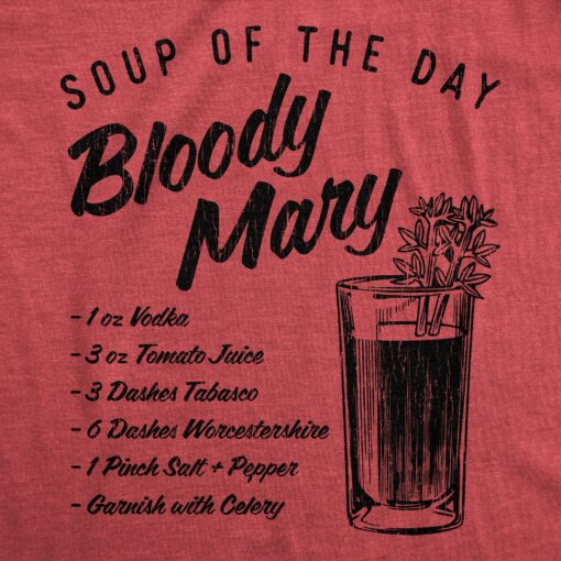 Mens Soup Of The Day Bloody Mary Tshirt Funny Cocktail Mixed Drink Recipe Graphic Tee