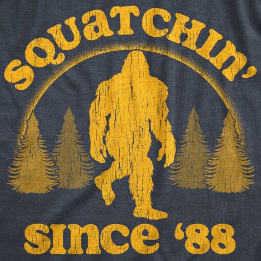 Mens Squatchin Since 88 T Shirt Funny Cool Retro Sasquatch Bigfoot Novelty Tee For Guys