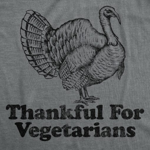 Mens Thankful For Vegetarians Tshirt Funny Turkey Day Thanksgiving Dinner Graphic Tee