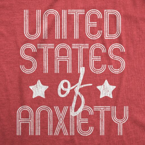 Mens United States Of Anxiety T shirt Funny USA Society Joke Graphic Tee