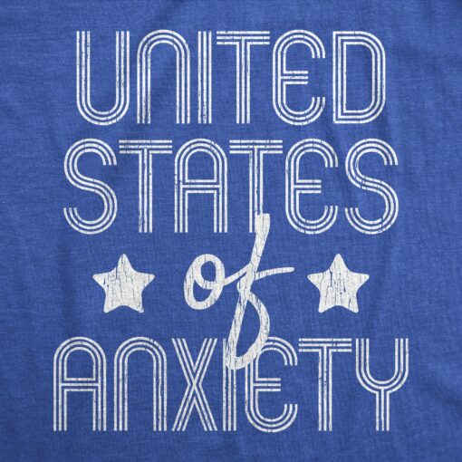 Mens United States Of Anxiety T shirt Funny USA Society Joke Graphic Tee