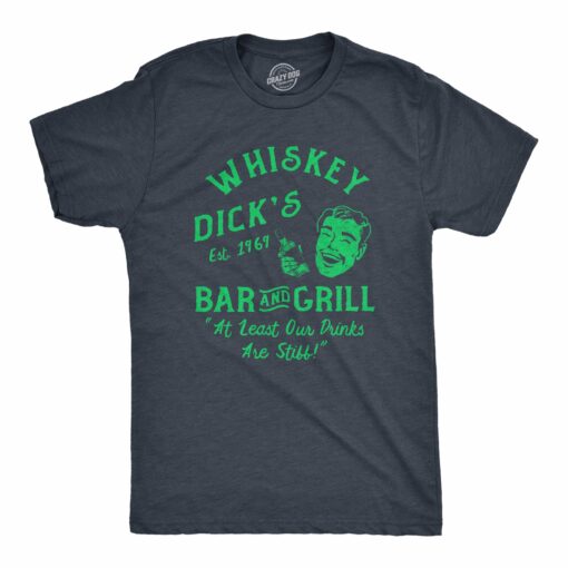 Mens Whiskey Dicks Bar And Grill T Shirt Funny St Pattys Day Drinking Pub Tee For Guys