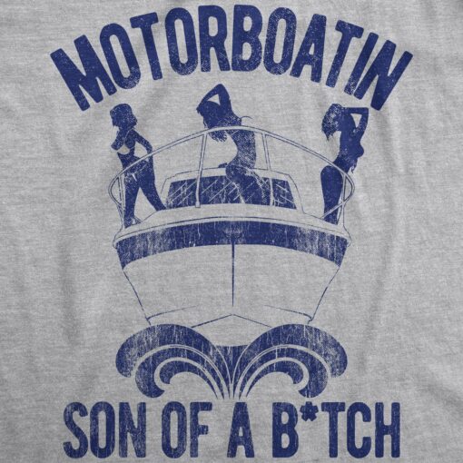 Motorboatin Son Of A Bitch Men’s Tshirt