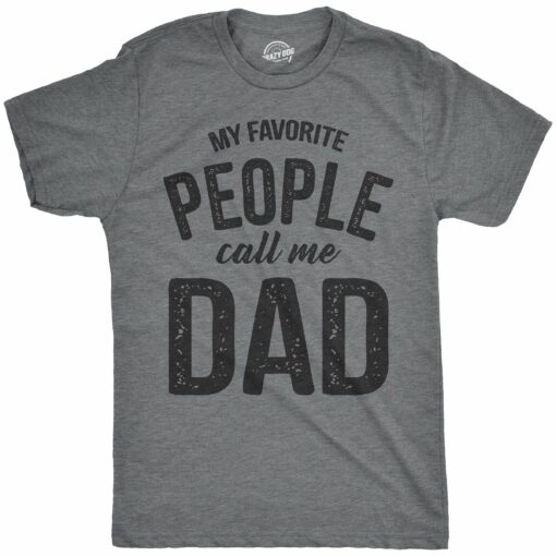 My Favorite People Call Me Dad Men’s Tshirt