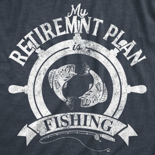 My Retirement Plan Is Fishing Men’s Tshirt