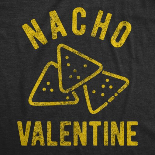 Nacho Valentine Men’s Tshirt