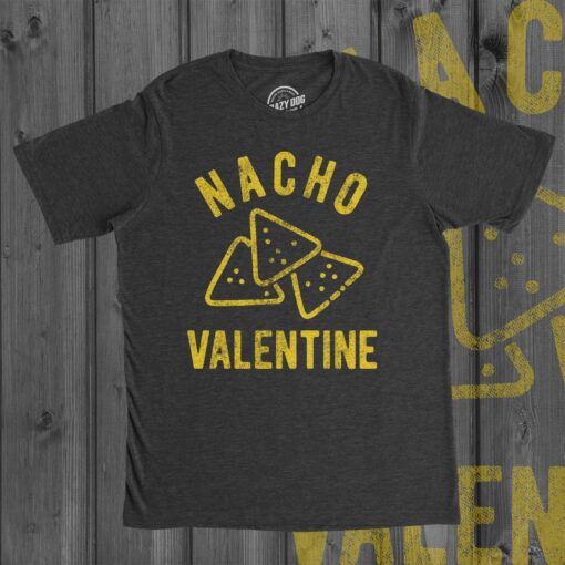 Nacho Valentine Men’s Tshirt