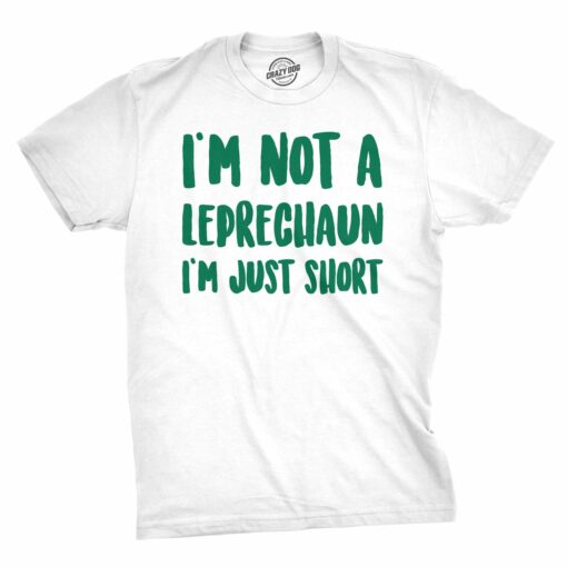 Not a Leprechaun Just Short Men’s Tshirt