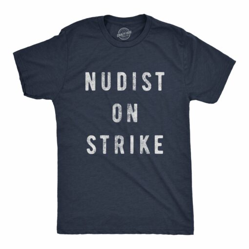 Nudist On Strike Men’s Tshirt