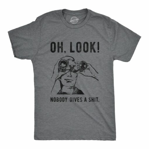 Oh Look Nobody Gives A Shit Men’s Tshirt