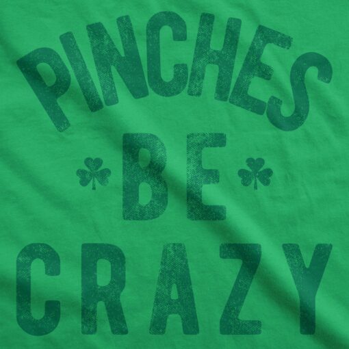 Pinches Be Crazy Men’s Tshirt