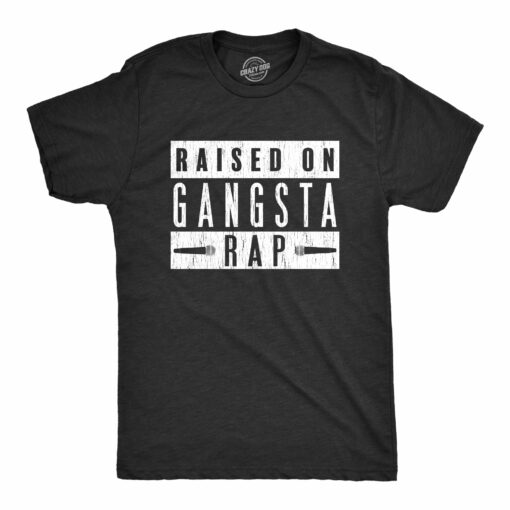 Raised On Gangsta Rap Men’s Tshirt