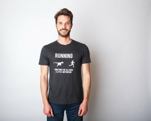 Running, We All Need A Little Motivation Men’s Tshirt