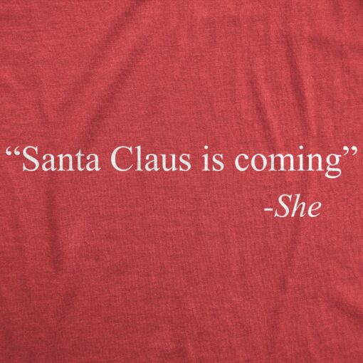 Santa Claus Is Coming -She Men’s Tshirt
