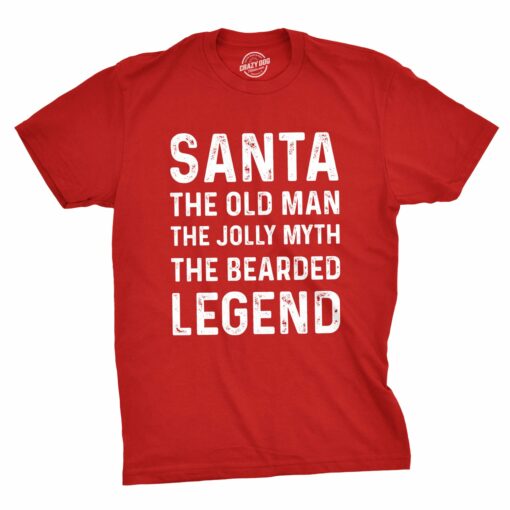 Santa The Old Man The Jolly Myth The Bearded Legend Men’s Tshirt