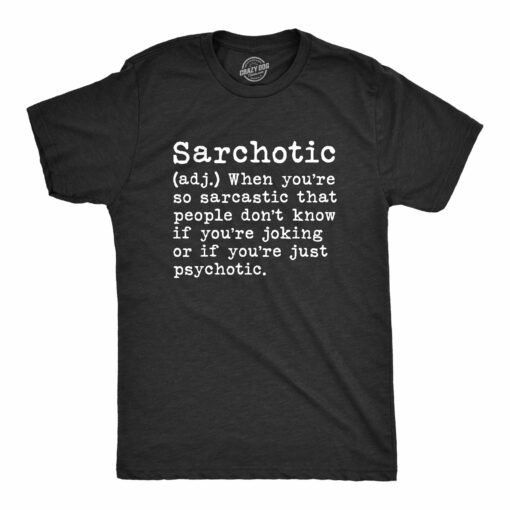 Sarchotic Men’s Tshirt