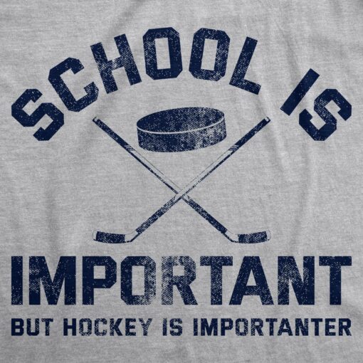 School Is Important But Hockey Is Importanter Men’s Tshirt