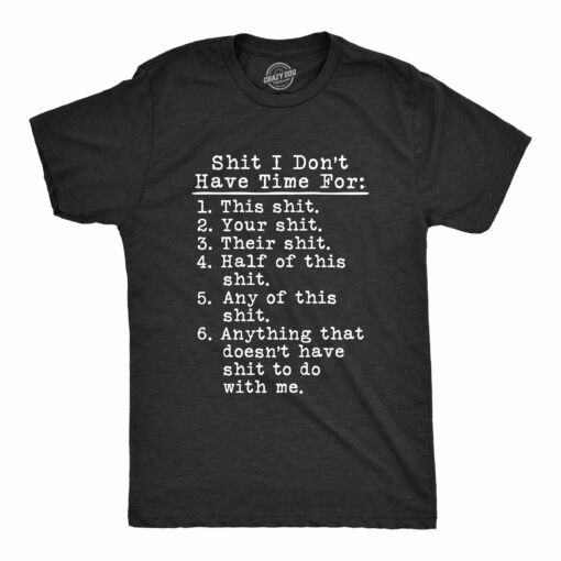 Shit I Don’t Have Time For Men’s Tshirt